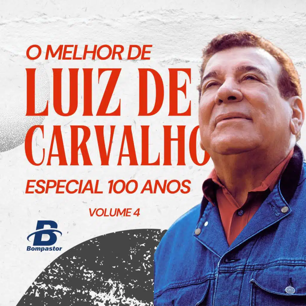 O Melhor de Luiz de Carvalho - Especial 100 anos - Vol 4