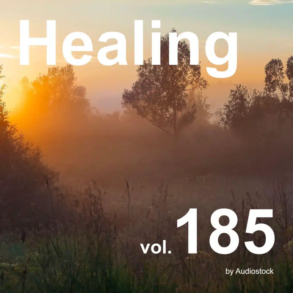 ヒーリング, Vol. 185 -Instrumental BGM- by Audiostock