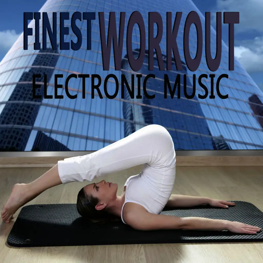 Finest Workout Electronic Music