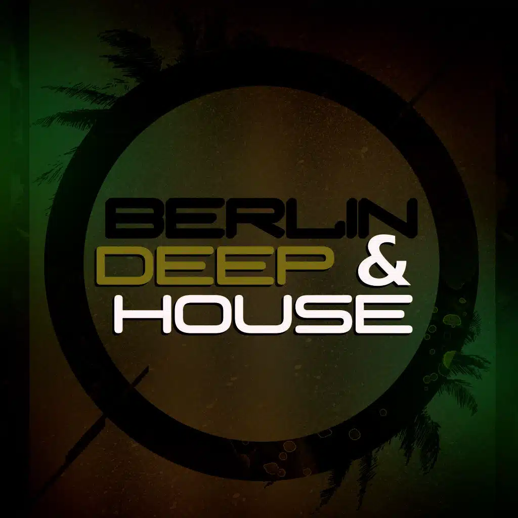 Berlin Deep & House
