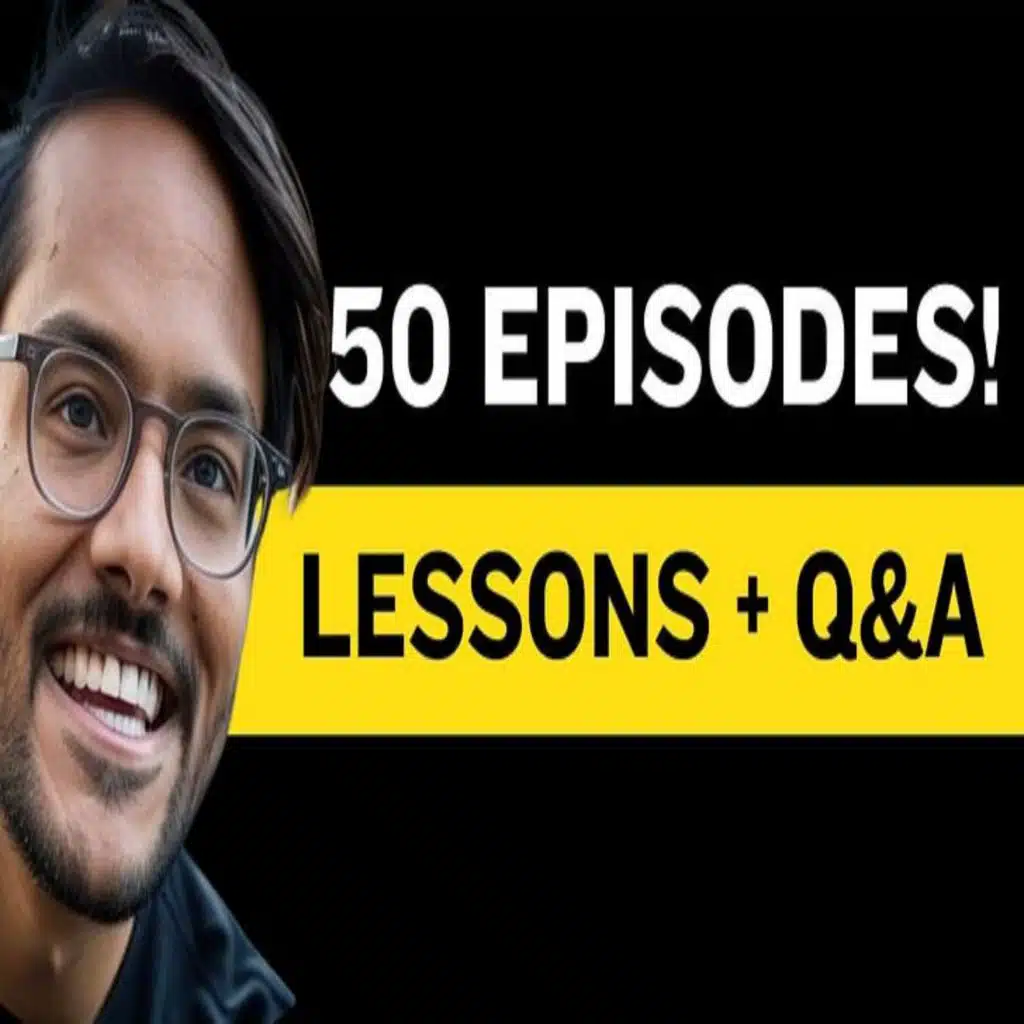 11 Lessons From 50 Episodes + The Podcast's Future