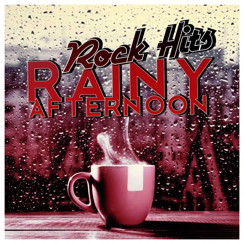Rainy Afternoon - Rock Hits