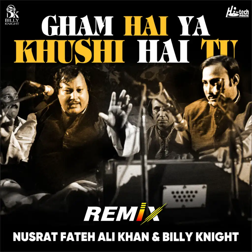 Gham Hai Ya Khushi Hai Tu (Remix)