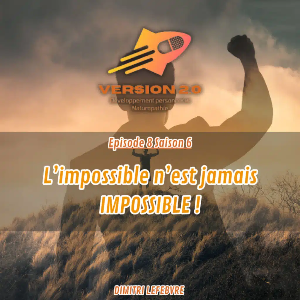L'impossible n'est jamais impossible - Le secret des gagnants pour réussir !