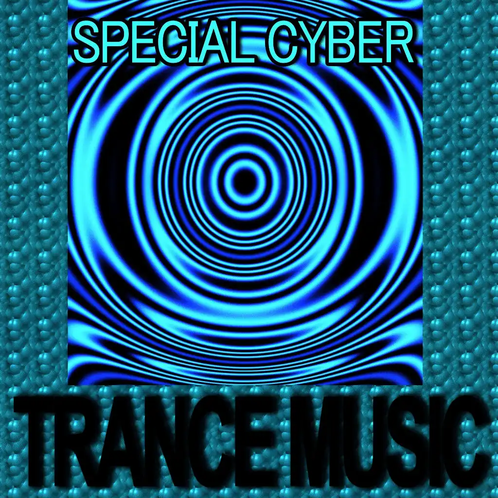 Special Cyber Trance Music