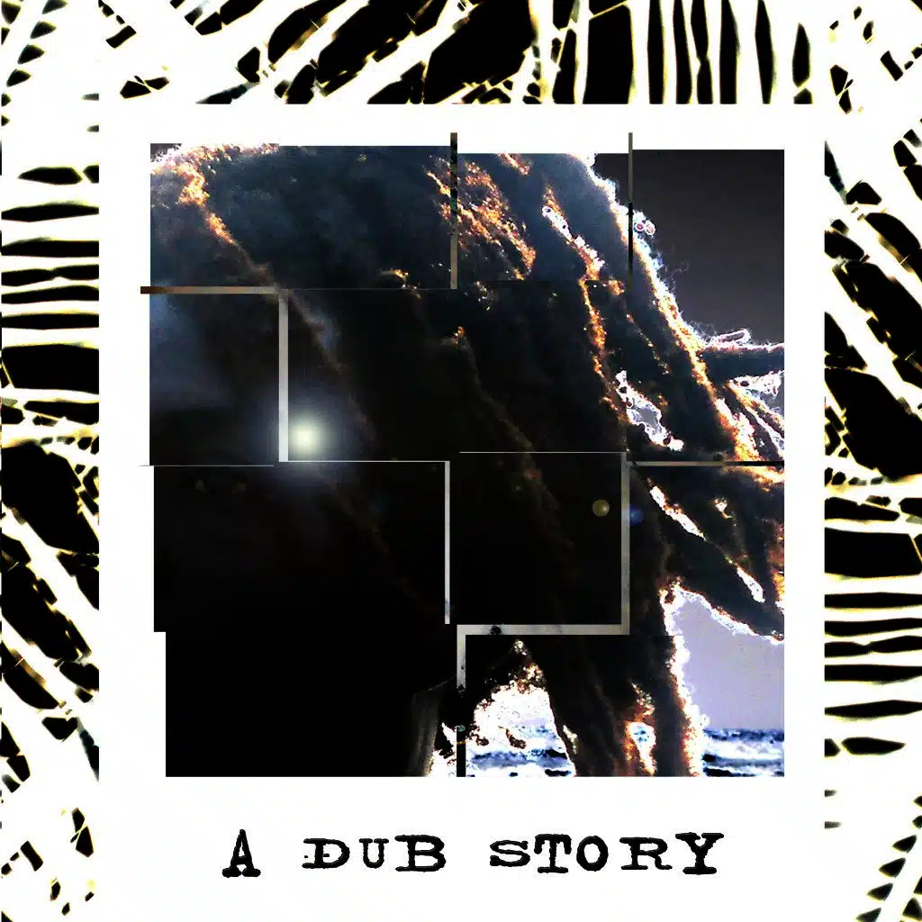 A Dub Story