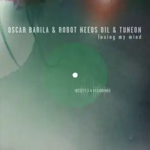 Oscar Barila, Robot Needs Oil & Tuneon