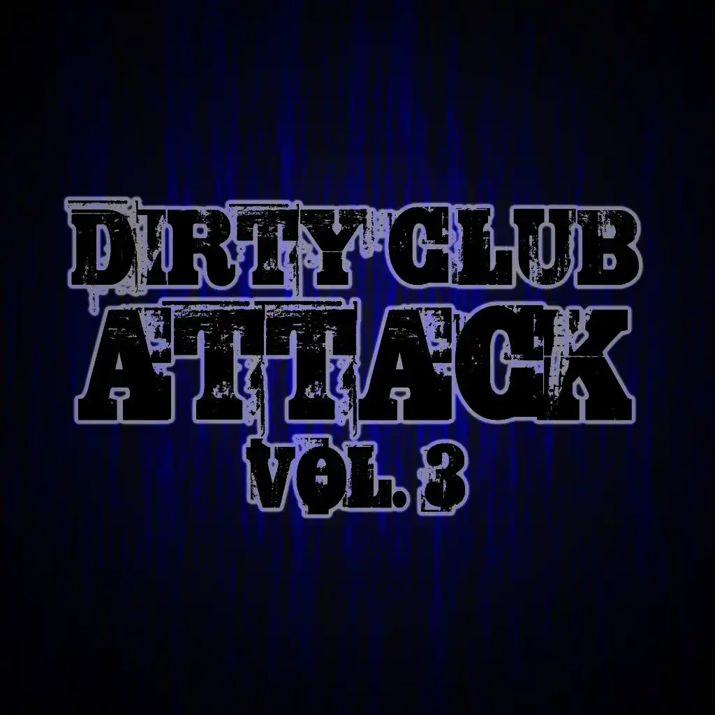 Dirty Club Attack, Vol. 3