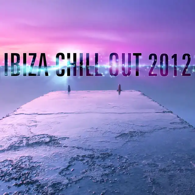 Ibiza Chill Out 2012