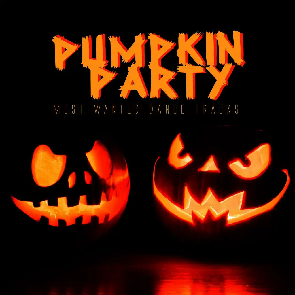 Pumpkin Party - Most Wanted Dance Tracks