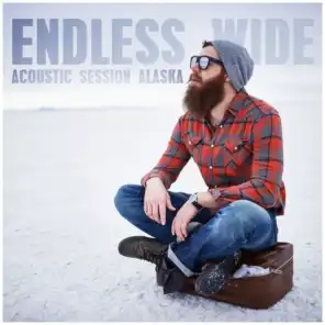 Endless Wide - Acoustic Session Alaska