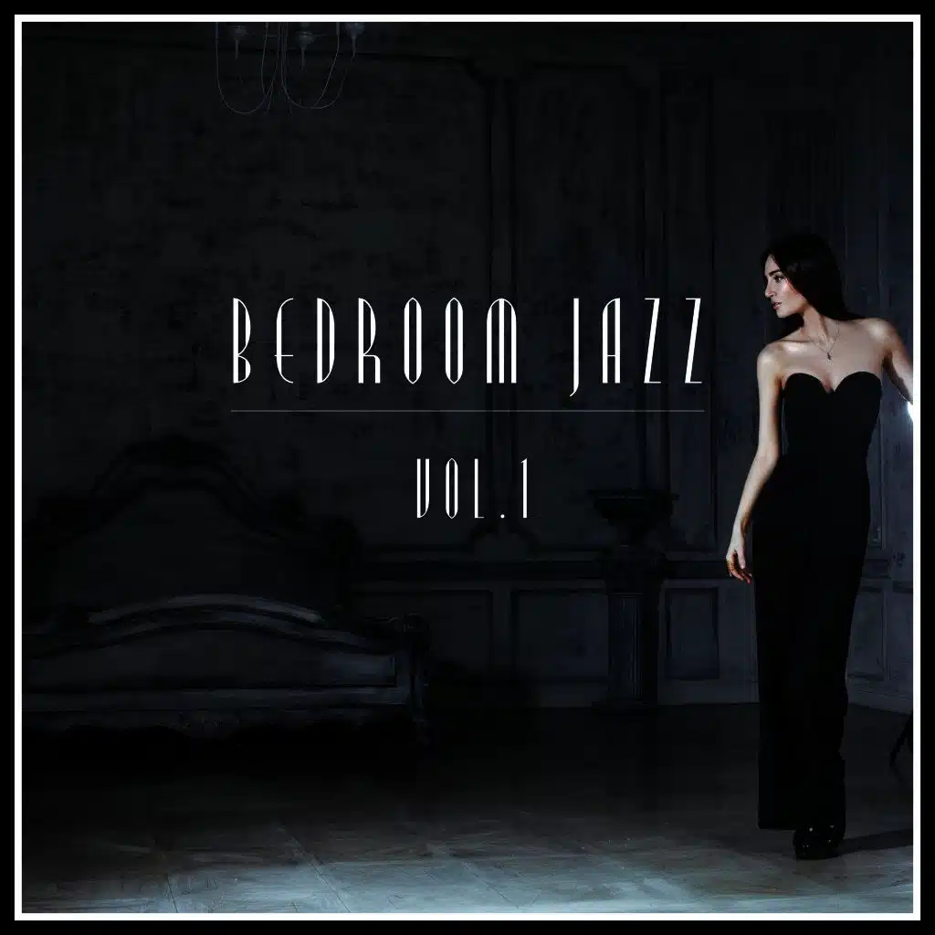 Bedroom Jazz, Vol. 1