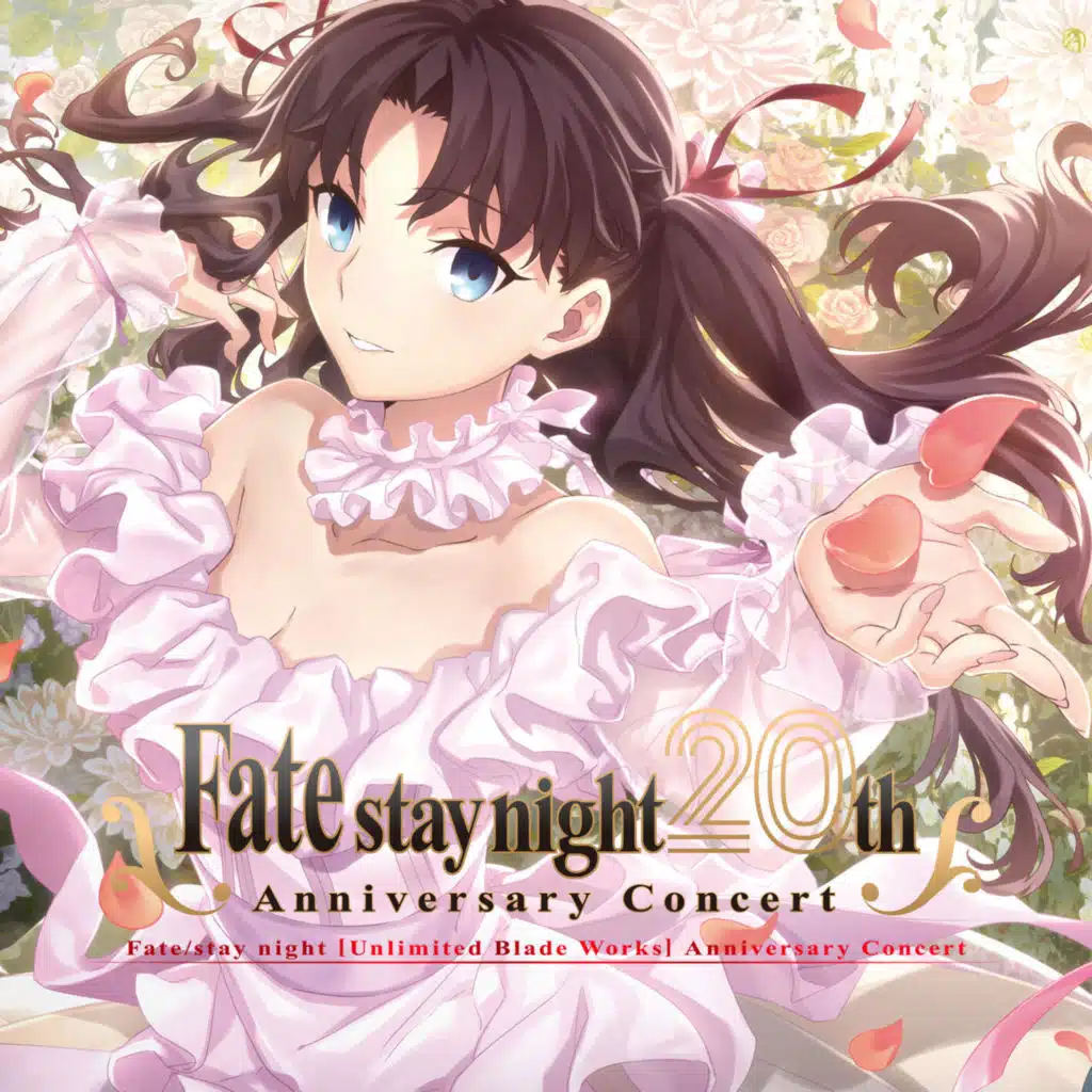 "Fate/stay night"20th Anniversary"Fate/stay night [Unlimited Blade Works]"Concert