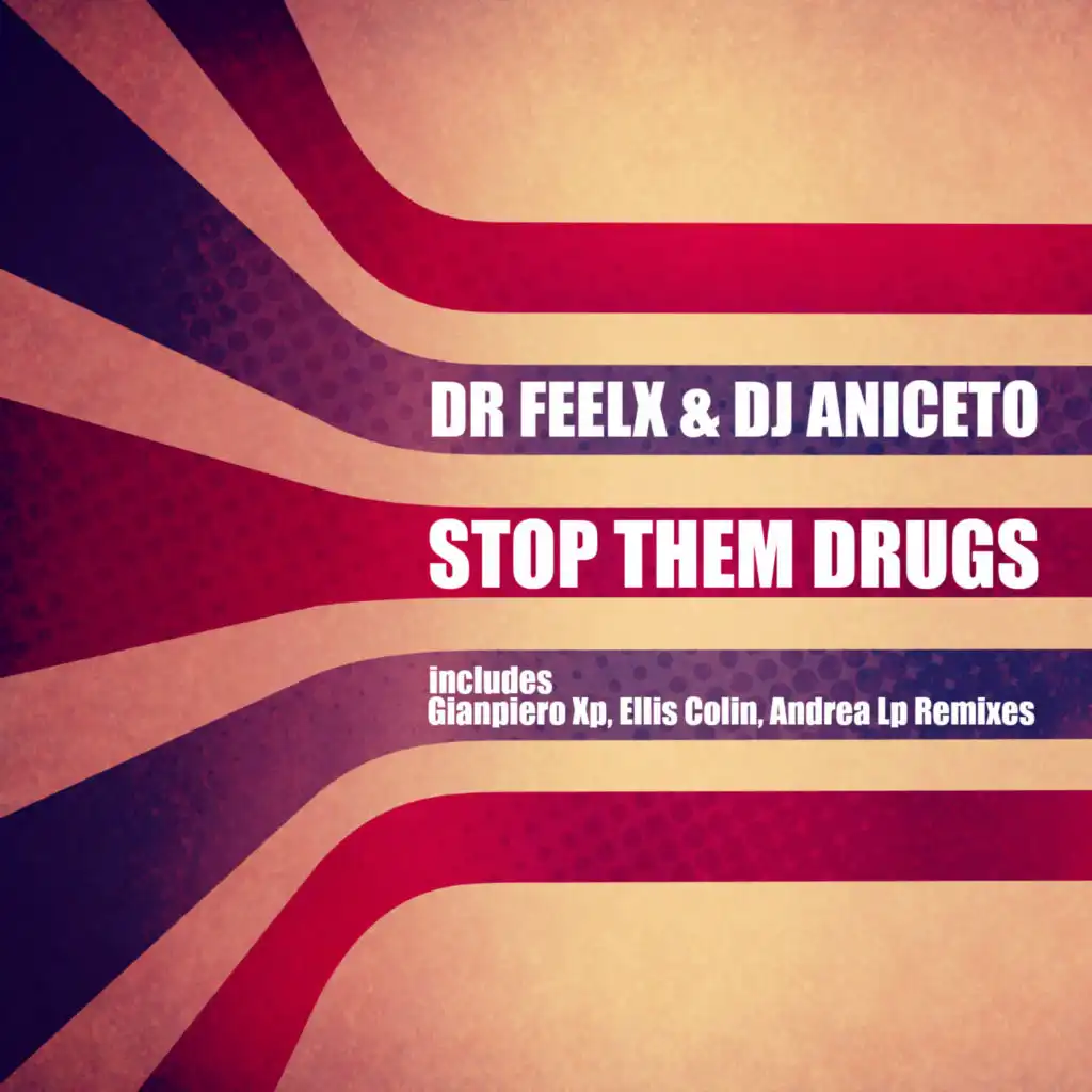 Stop Them Drugs (Andrea LP Remix)