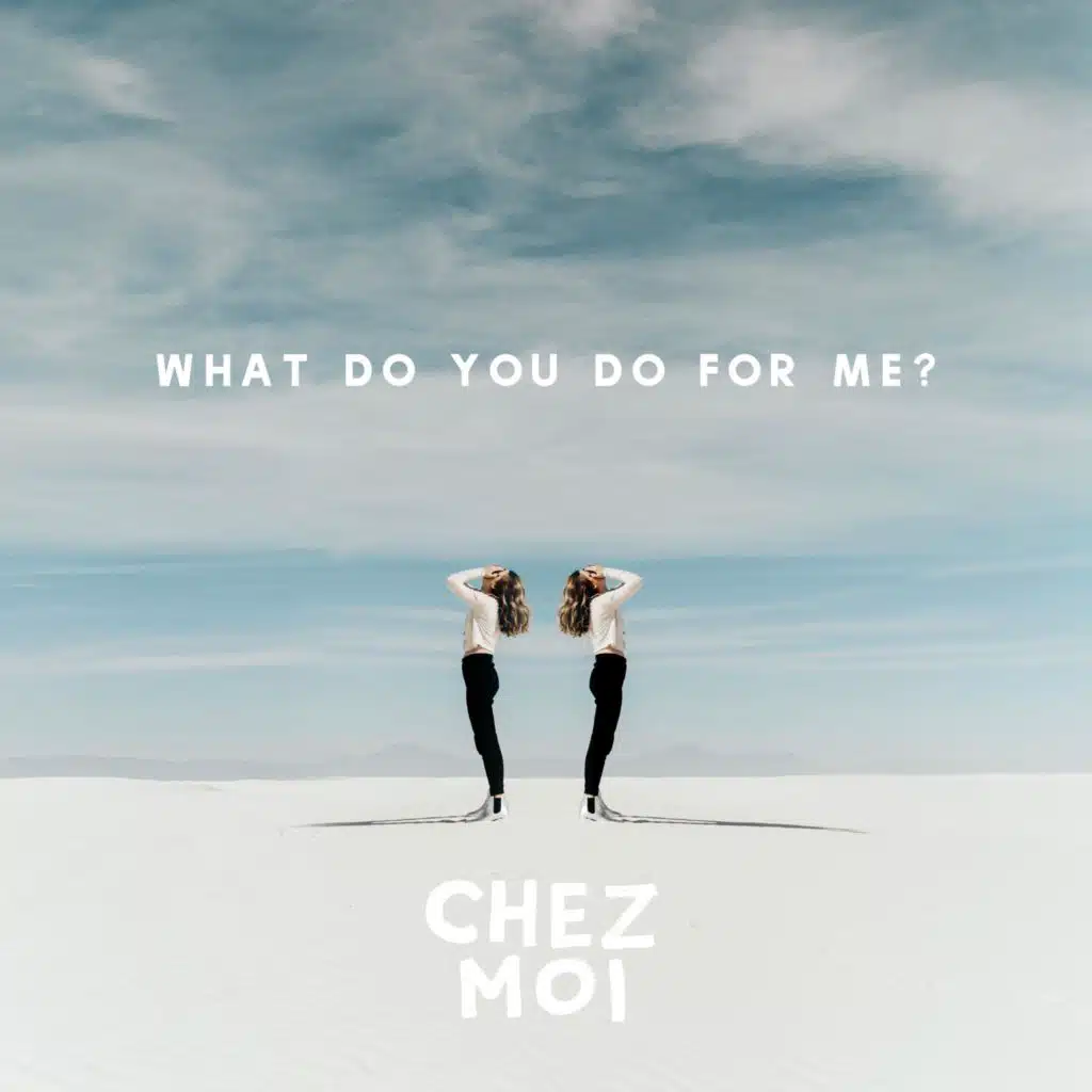 What Do You Do For Me?