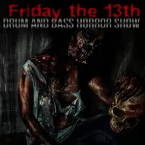 Friday the 13th: Drum and Bass Horror Show