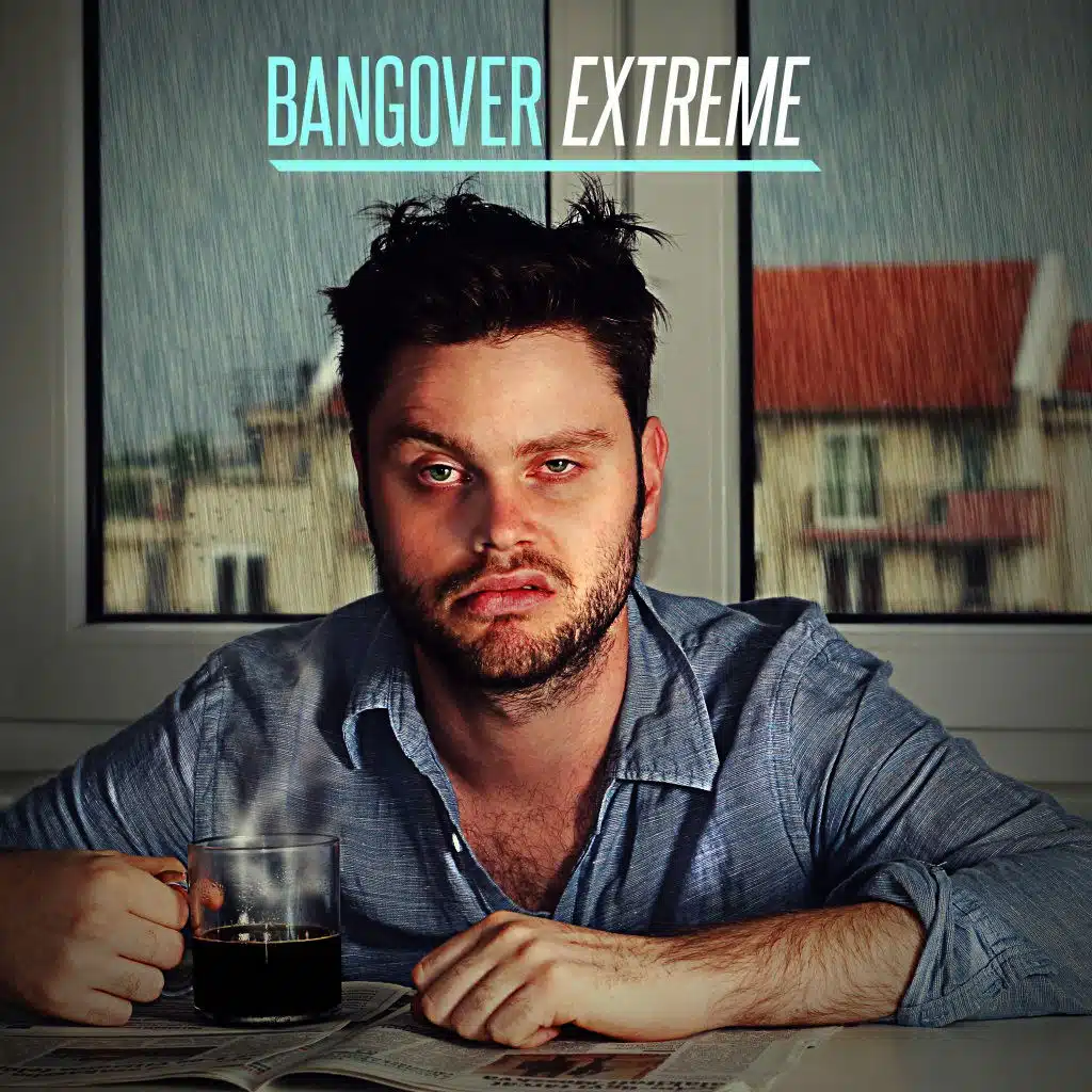 Bangover Extreme