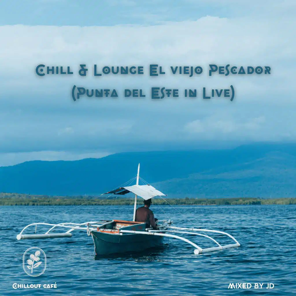 Chill & Lounge El viejo Pescador (Punta del Este in Live)