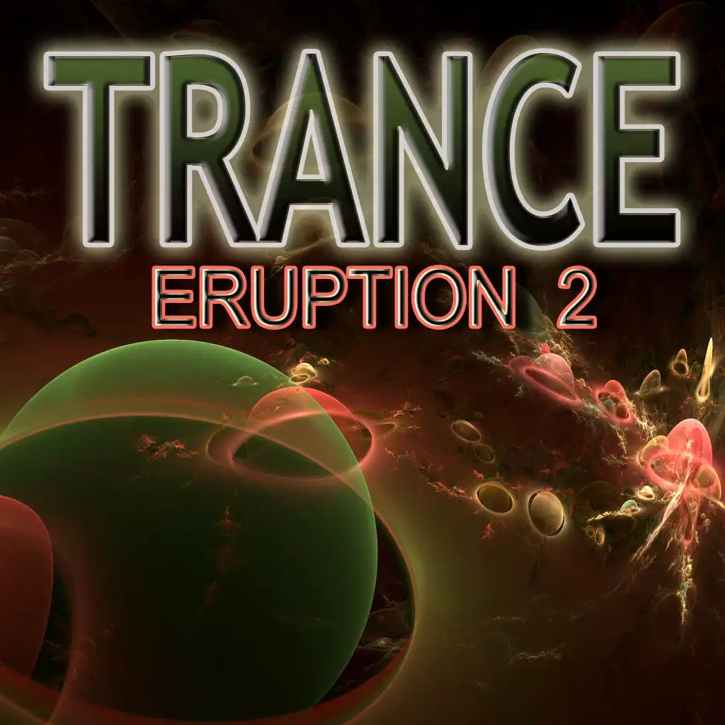 Trance Eruption 2