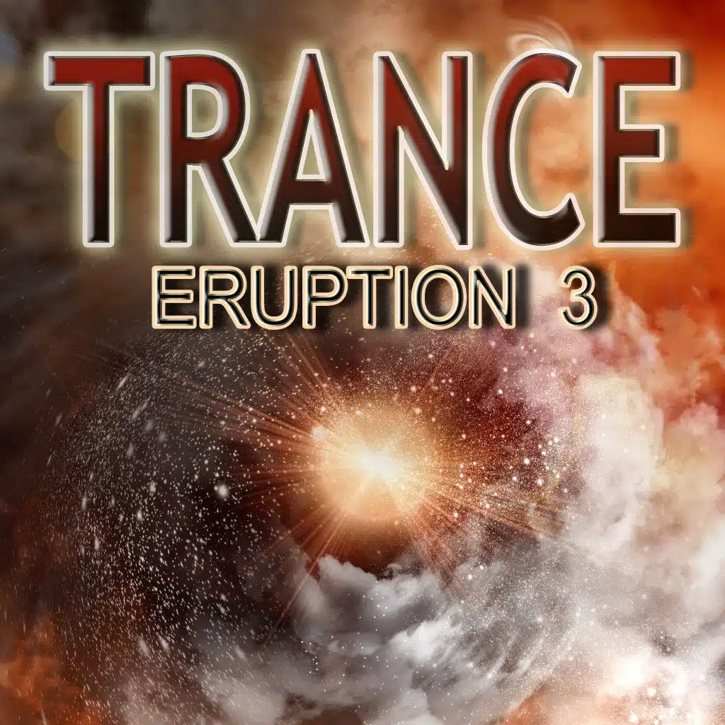 Trance Eruption 3
