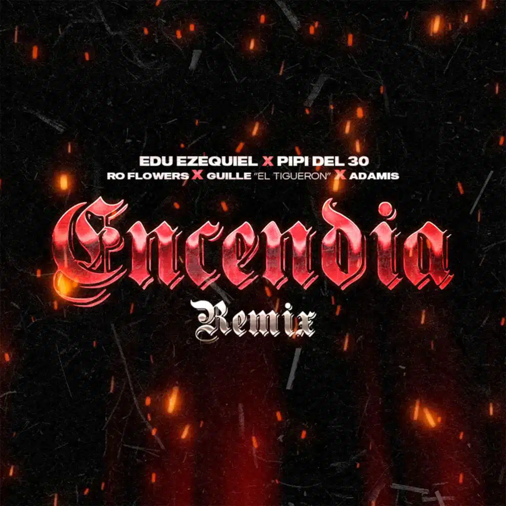 Encendia (feat. Pipi, Ro Flowers, Adamis & Guille El Tigueron) (Remix)