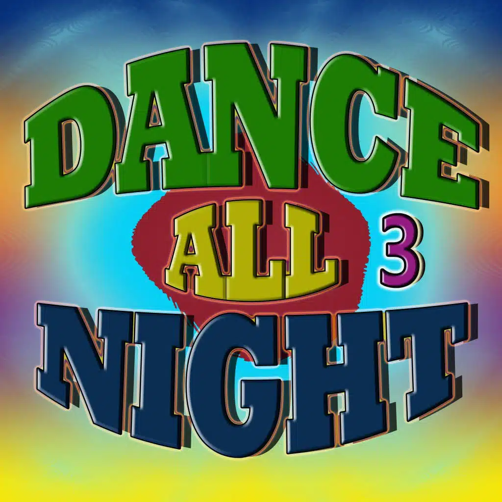 Dance All Night 3