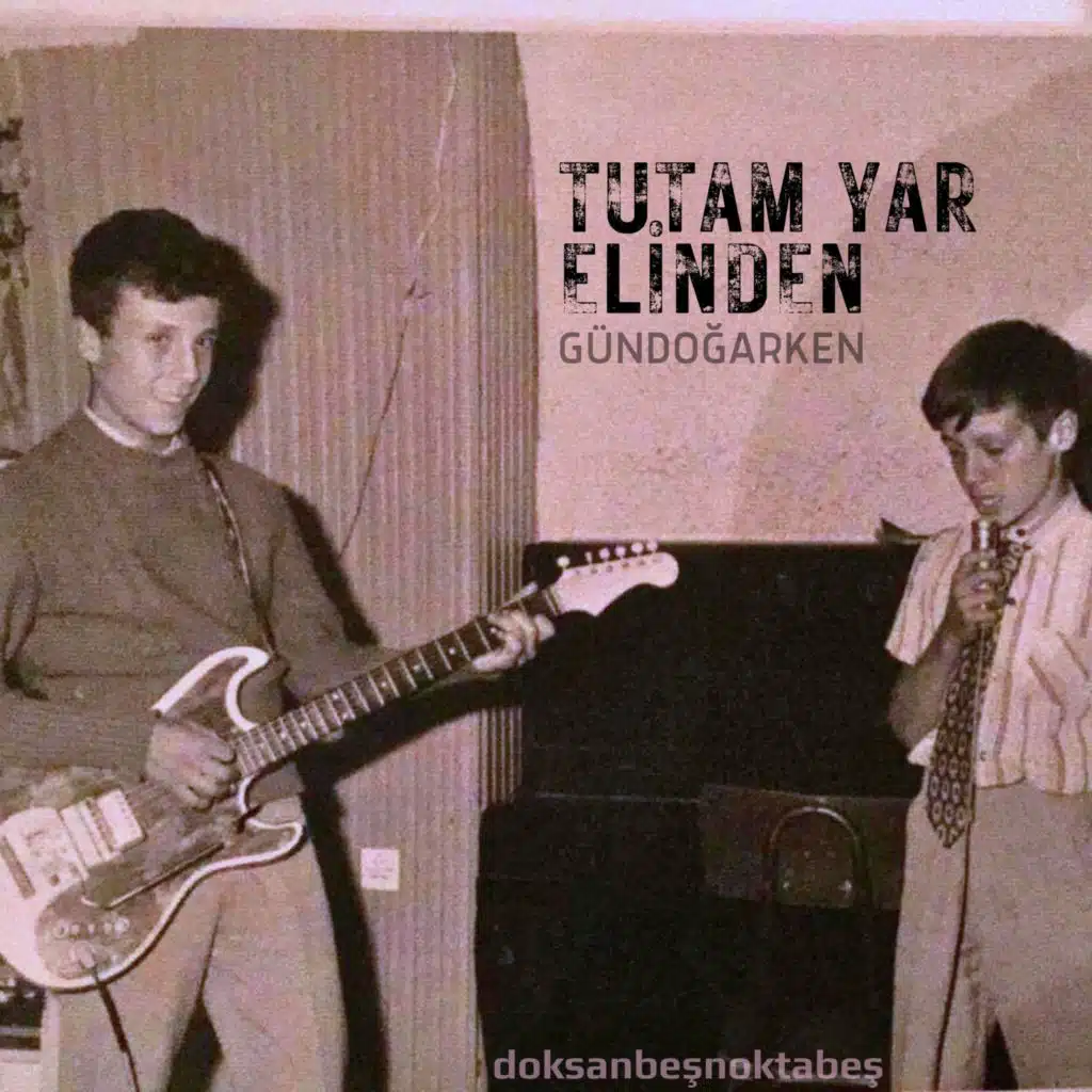 Tutam Yar Elinden
