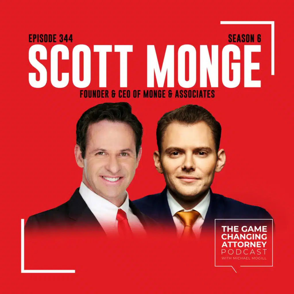 344. Scott Monge. Beyond the Billboards: Crafting a Standout Legal Brand [Encore Edition]