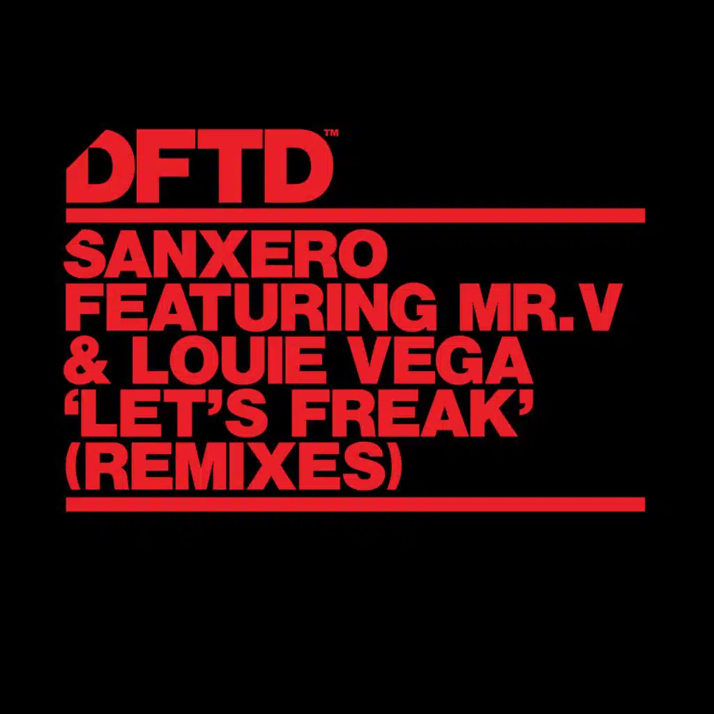 Let’s Freak (Remixes) [feat. Mr. V & Louie Vega]