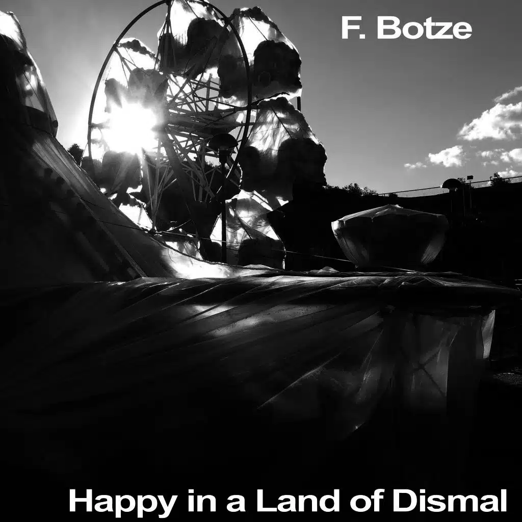 Happy in a Land of Dismal