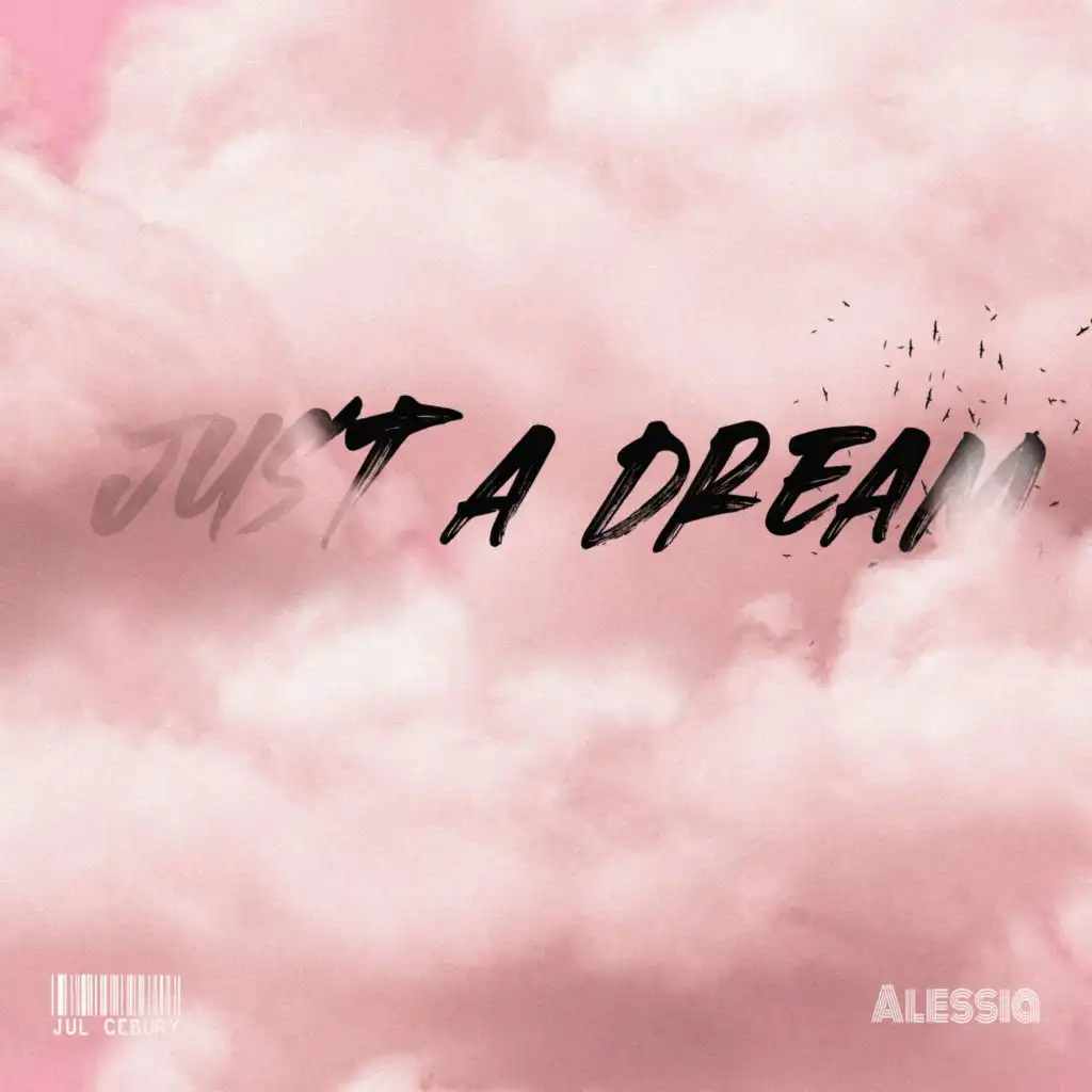 Just A Dream (feat. Jul Cebury)