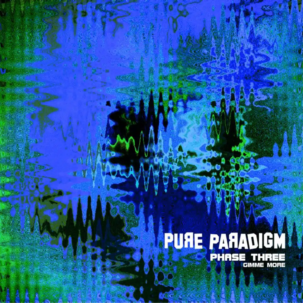 Phase Three: Gimme More (Remastered 2025)