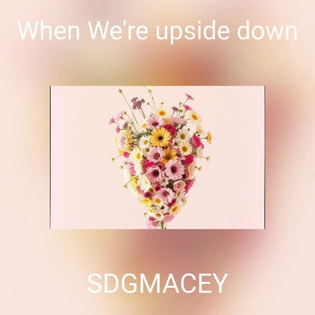 When We're upside down