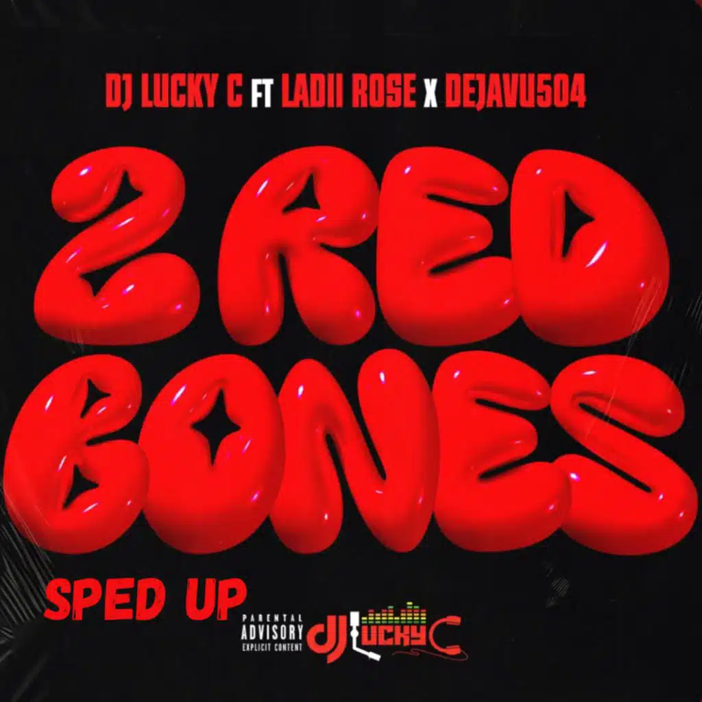 2 Red Bones (Sped Up) [feat. Ladii Rose & Dejavu504]