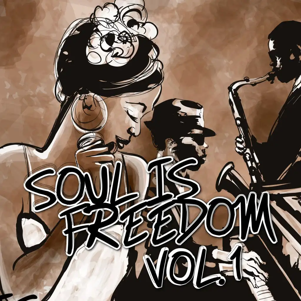 Soul Is Freedom, Vol. 1