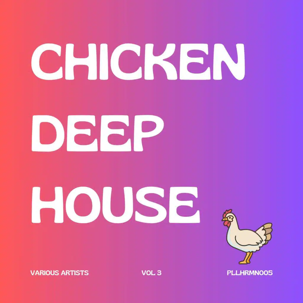 Chicken Deep House 2025, Vol. 3