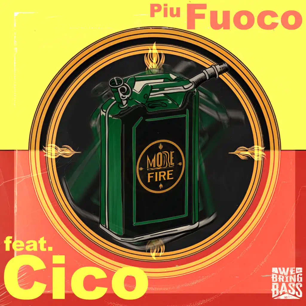 Più fuoco (feat. Cico & We Bring Bass)