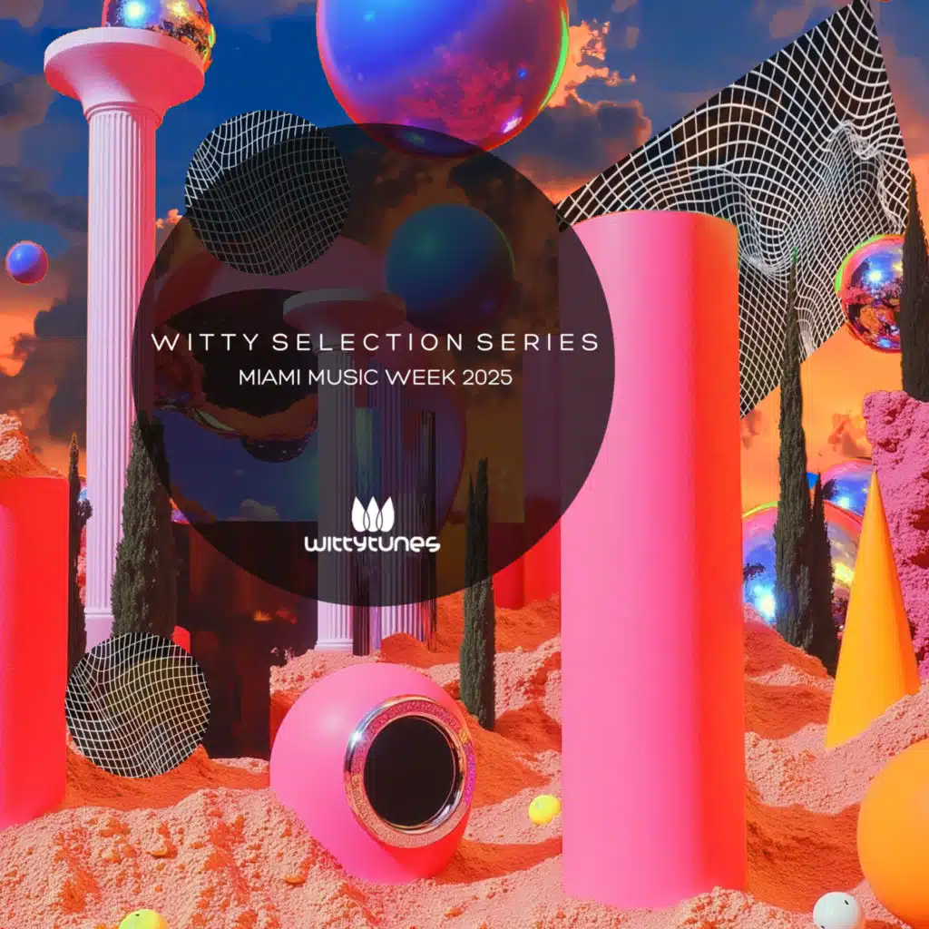 Witty Selection Series - Miami Music Week 2025