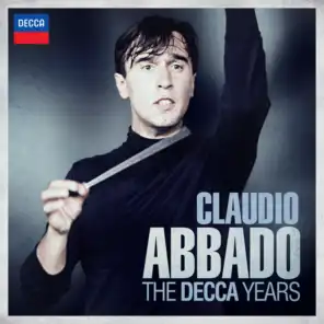 Claudio Abbado - The Decca Years