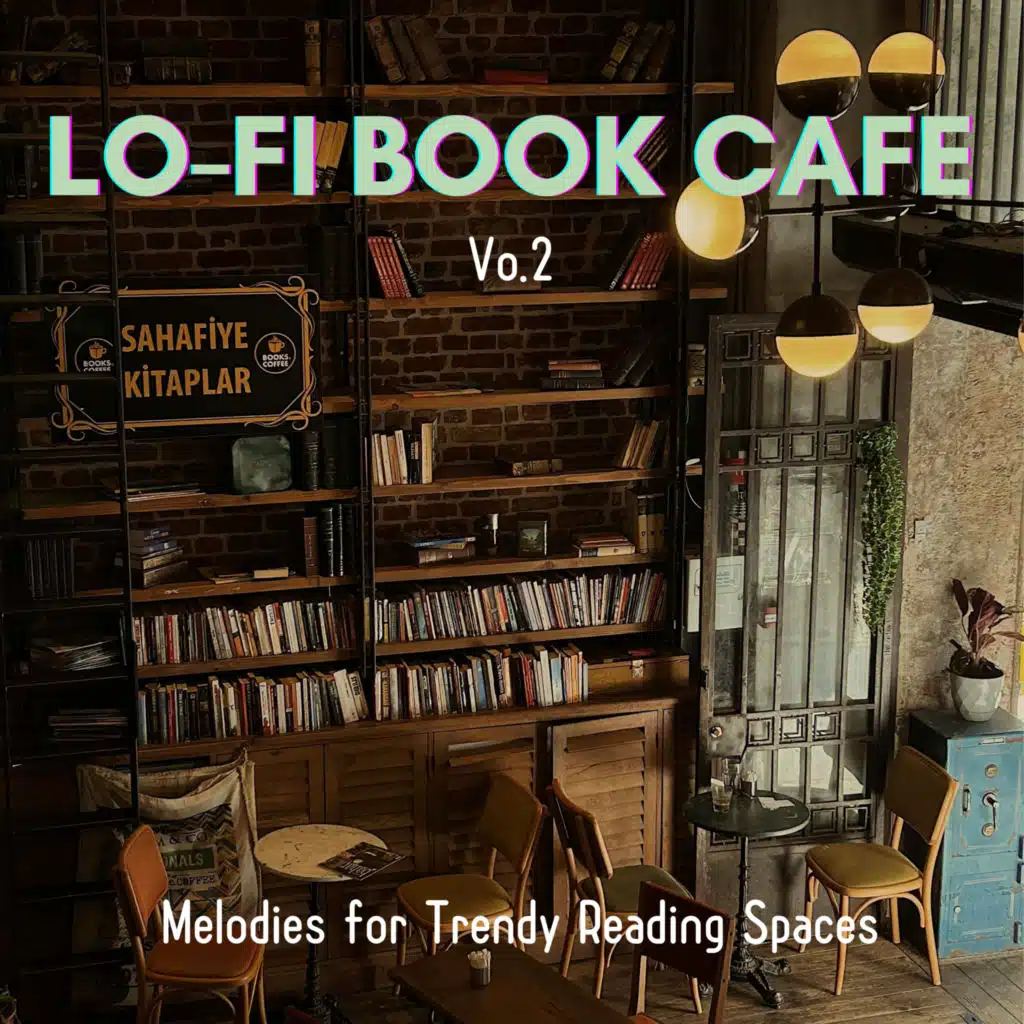 Lo-fi Book Cafe - Melodies for Trendy Reading Spaces Vol.2