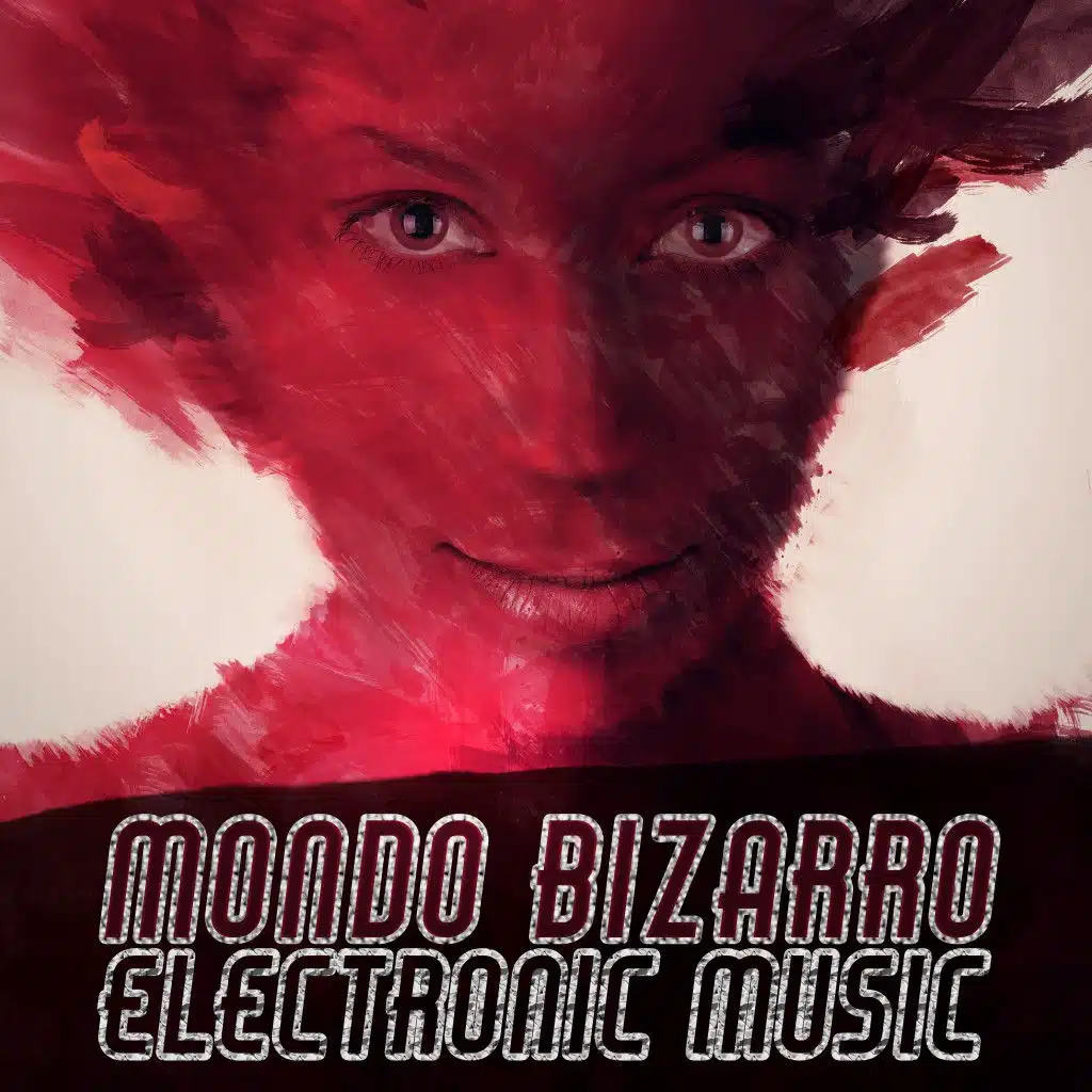 Mondo Bizarro Electronic Music