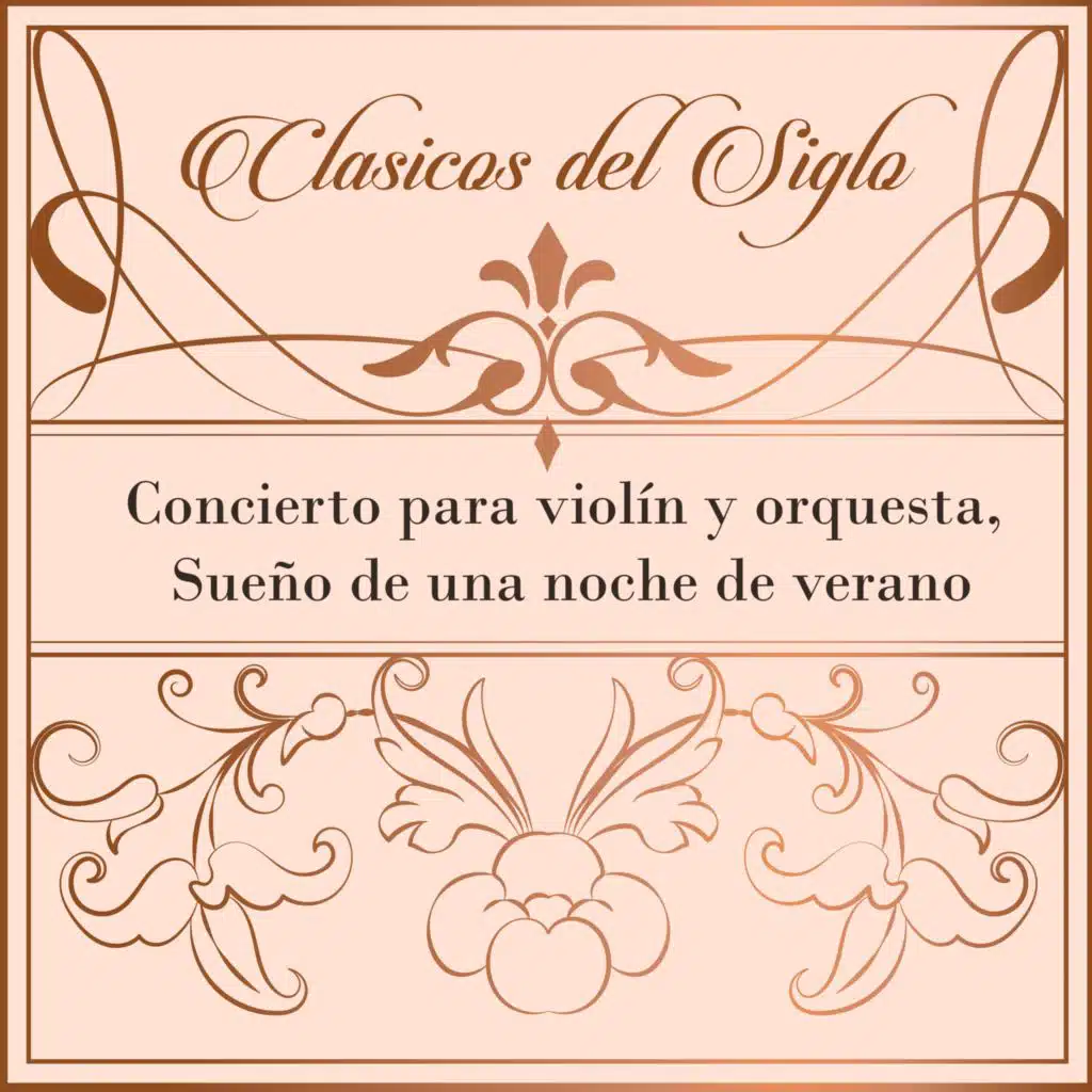 Clásicos del Siglo, Concierto para violín y orquesta, Sueño de una noche de verano