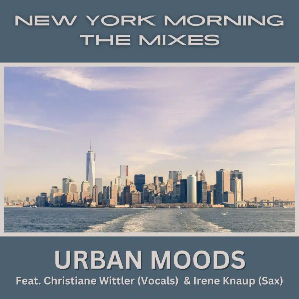 New York Morning (The Mixes) [feat. Irene Knaup]