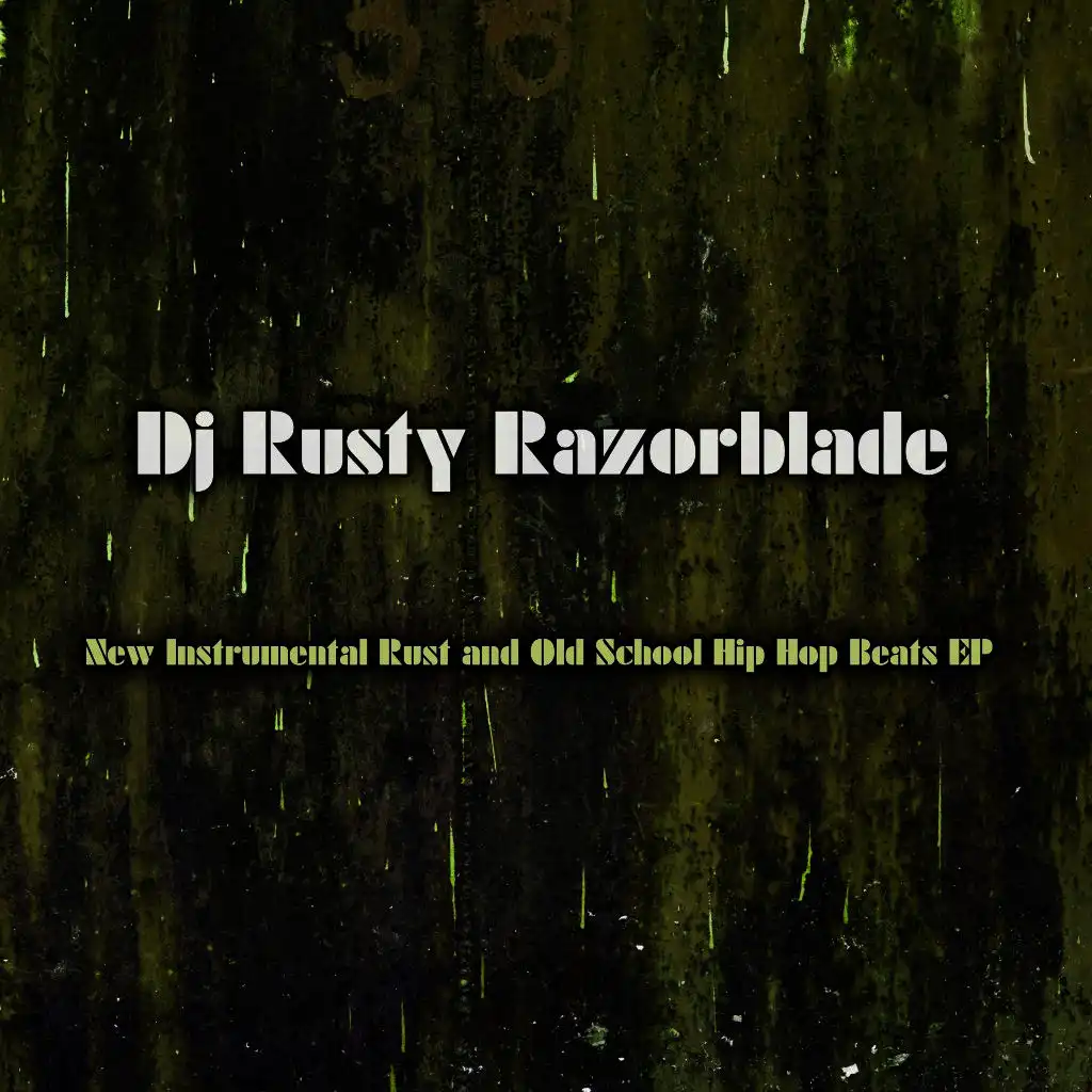 New Instrumental Rust and Old School Hip Hop Beats EP