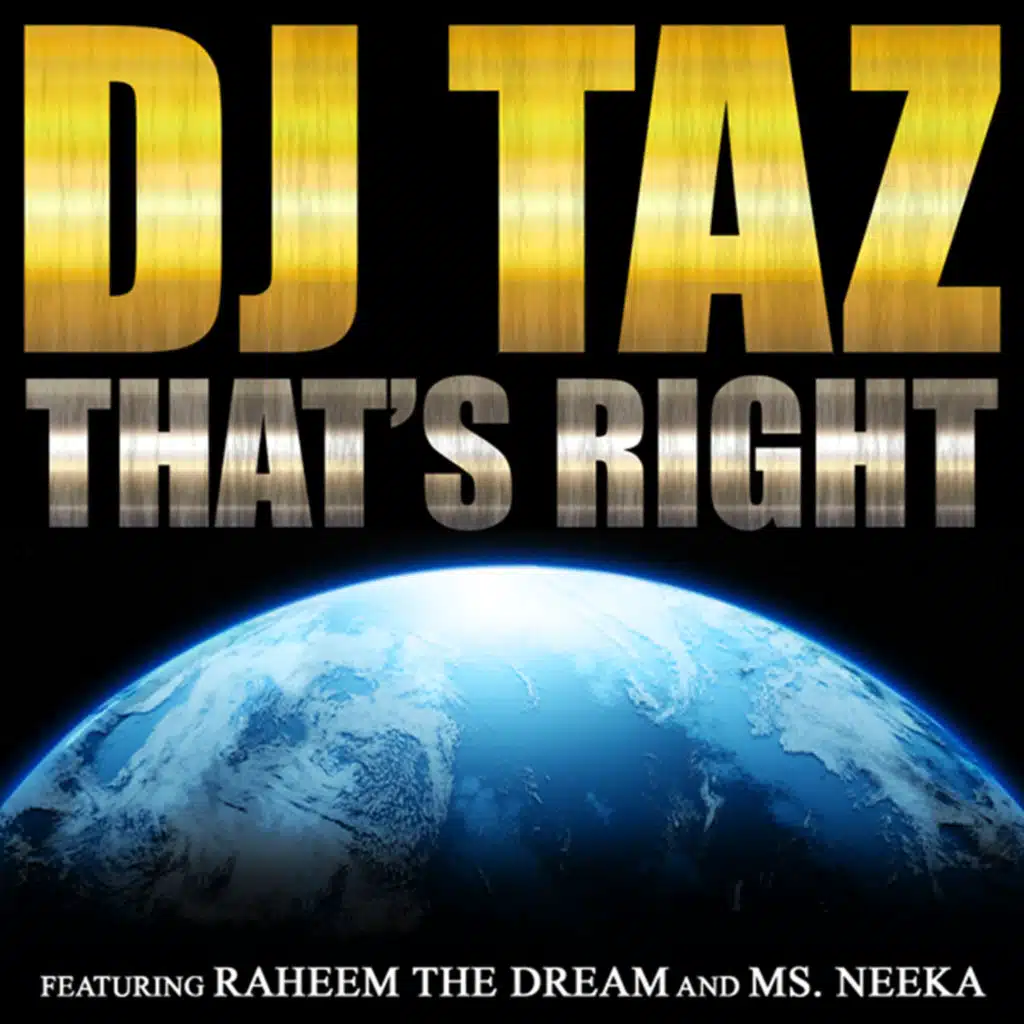 That's Right (feat. Raheem the Dream & MS NEKA)