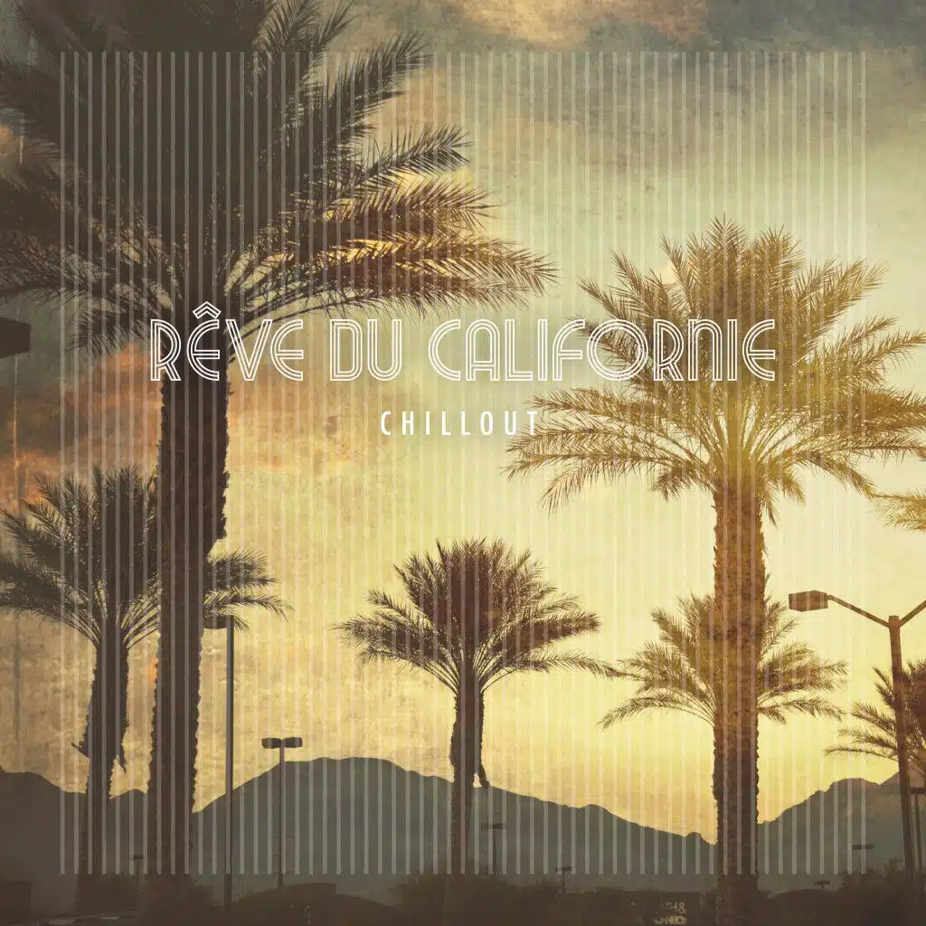 Rêve Du Californie Chillout