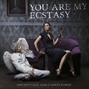 You Are My Ecstasy (Extended Don Veccy Remix)