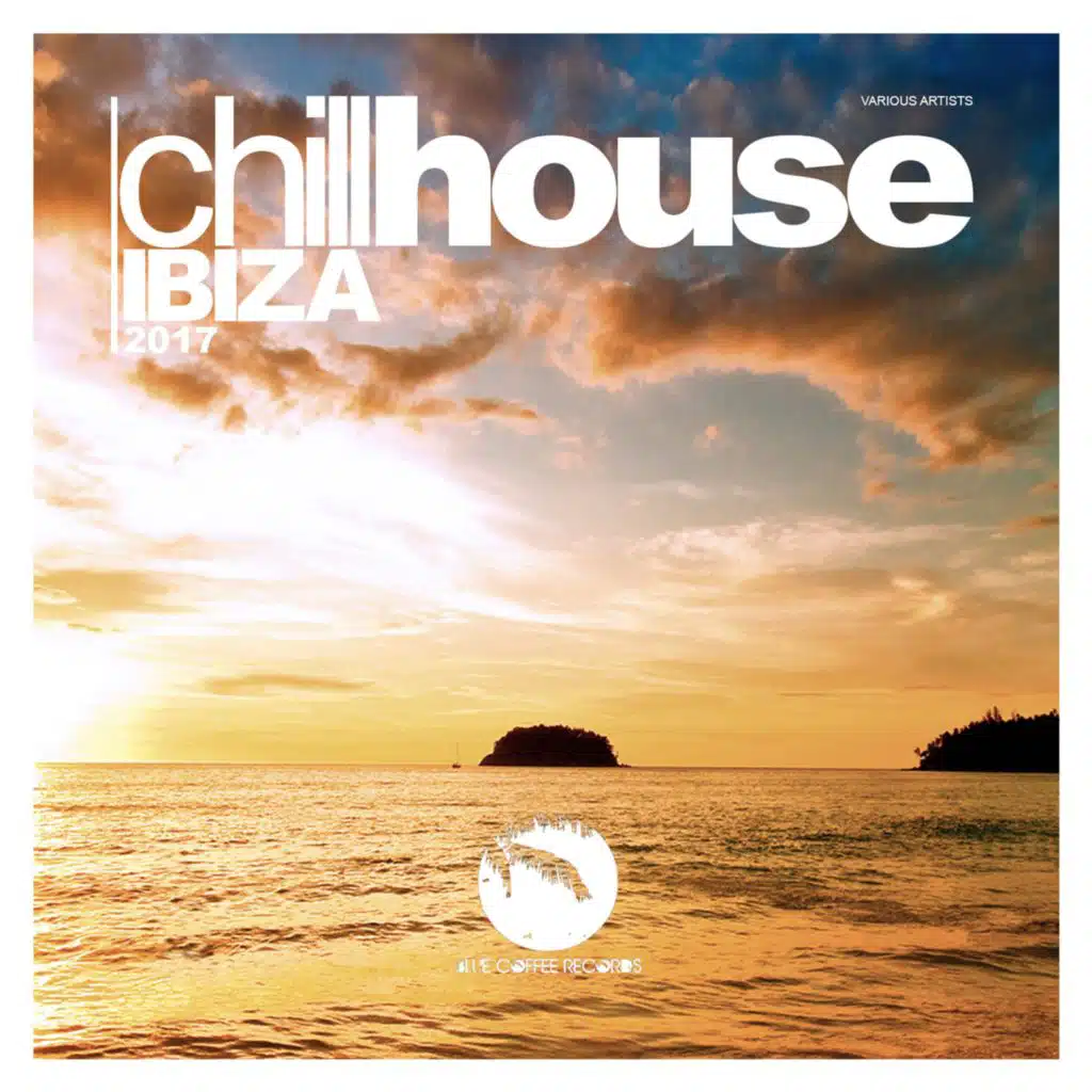 Chill House Ibiza 2017
