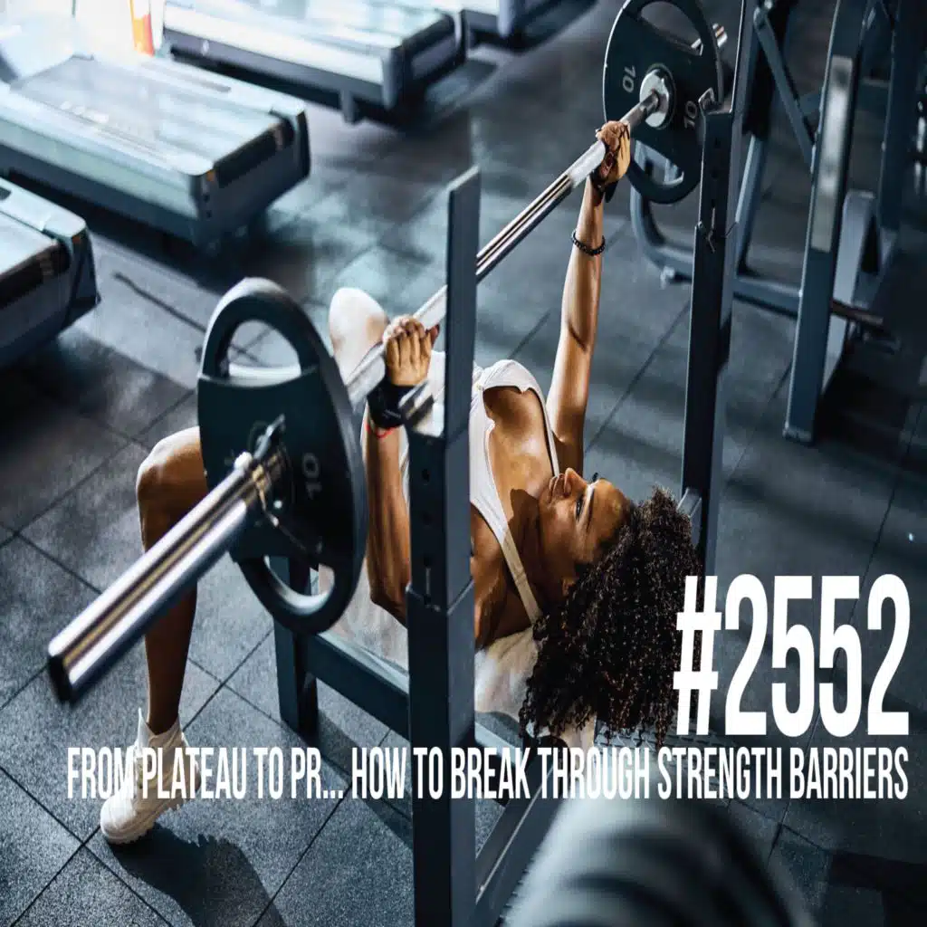 2552: From Plateau to PR... How to Break Through Strength Barriers
