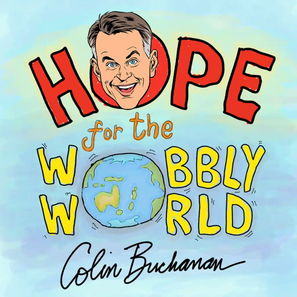 Hope For The Wobbly World